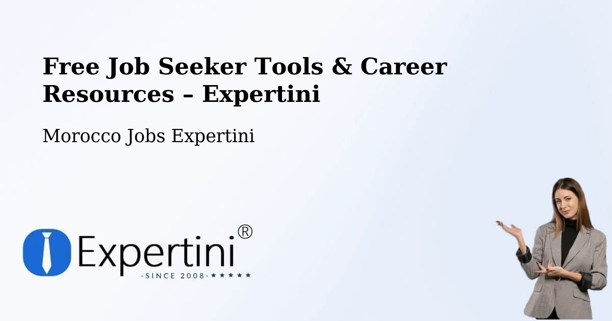 Free Job Seeker Tools & Career Resources – Arbaoua - Arbaoua, Morocco Jobs Expertini