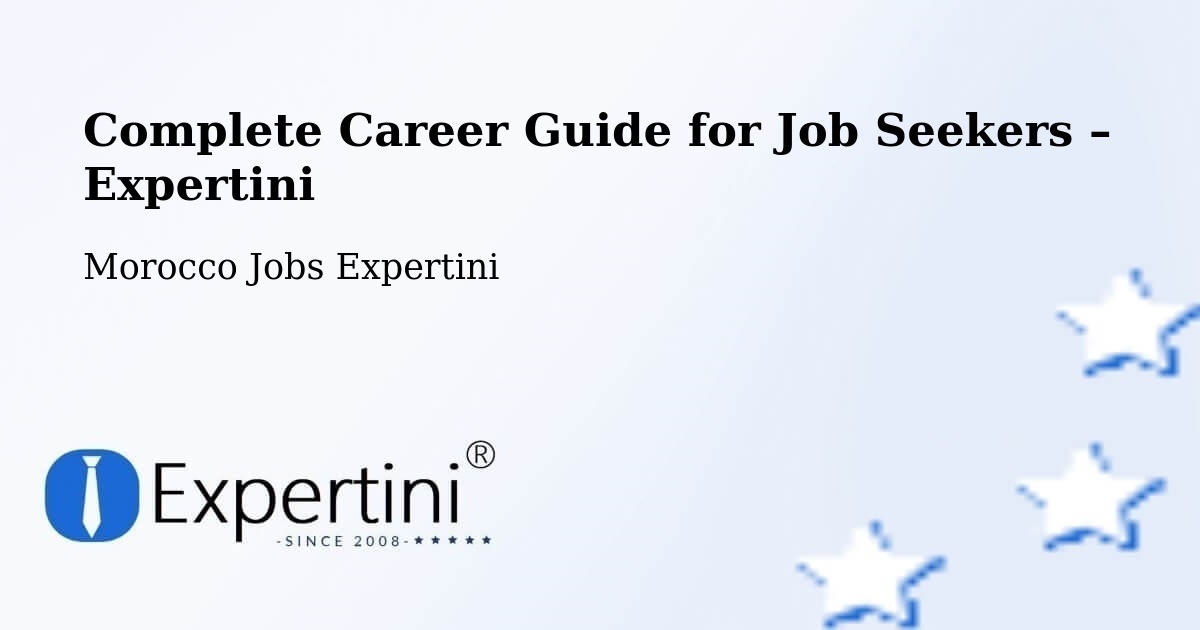 Career Guide for Job Seekers – Arbaoua - Arbaoua, Morocco Jobs Expertini