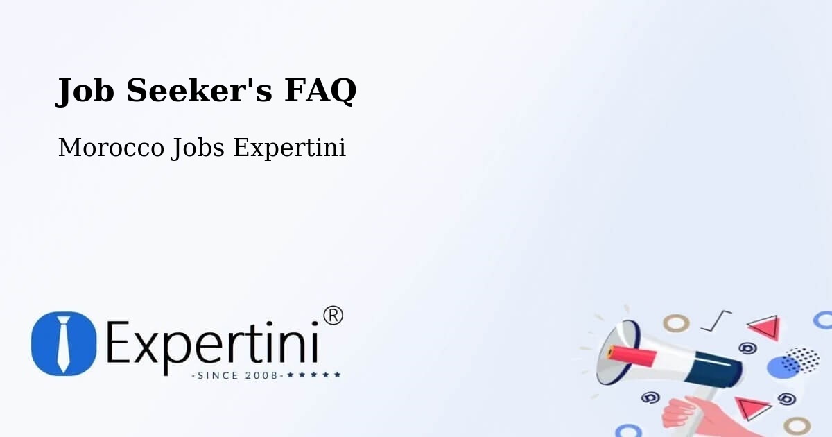 Job Seeker FAQ – Arbaoua - Morocco Jobs Expertini